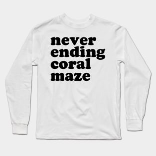 Never Ending Coral Maze Long Sleeve T-Shirt